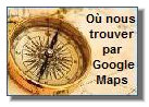 Cliquez pour nour nous trouver par Google Map